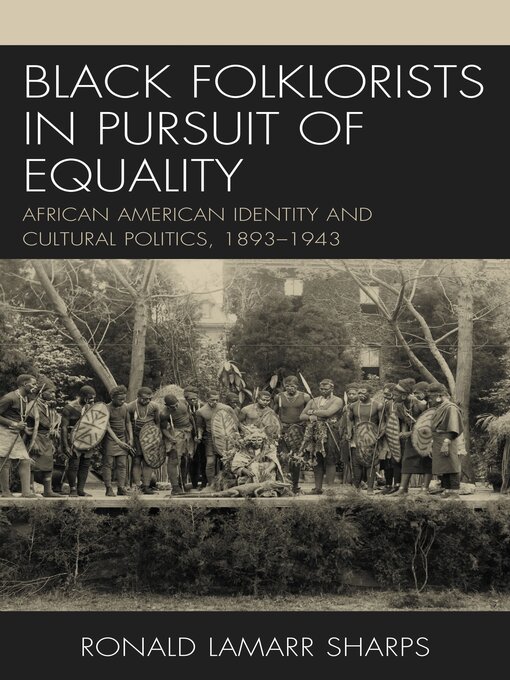 Title details for Black Folklorists in Pursuit of Equality by Ronald LaMarr Sharps - Available